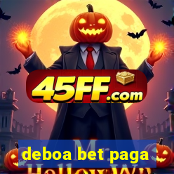 deboa bet paga